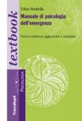 Manuale di psicologia dell'emergenza. Ediz. ampliata