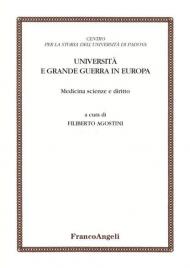 Università e Grande guerra in Europa. Medicina scienze e diritto