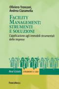 Facility management: strumenti e soluzioni. L'applicazione agli immobili strumentali delle imprese