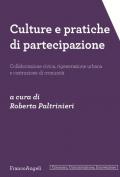Culture e pratiche di partecipazione. Collaborazione civica, rigenerazione urbana e costruzione di comunità