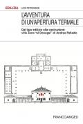 L' avventura di un'apertura termale. Dal tipo edilizio alla costruzione: villa Zeno «al Donegal» di Andrea Palladio