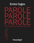 Parole, parole, parole. Piccole storie di comunicazione