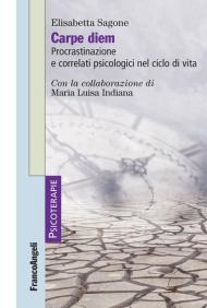 Carpe diem. Procrastinazione e correlati psicologici nel ciclo di vita