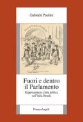 Fuori e dentro il Parlamento. Rappresentanza e lotta politica nel'Italia liberale