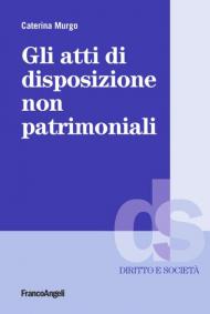 Gli atti di disposizione non patrimoniali