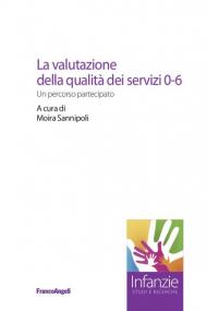 La valutazione della qualità dei servizi 0-6. Un percorso partecipato