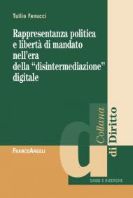 Rappresentanza politica e libertà di mandato nell'era della «disintermediazione» digitale