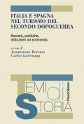 Italia e Spagna nel turismo del secondo dopoguerra. Società, politiche, istituzioni ed economia