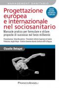 Progettazione europea di qualità nel sociosanitario: concepire e stilare proposte di successo. Manuale pratico