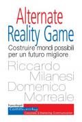 Alternate Reality Game. Costruire mondi possibili per un futuro migliore