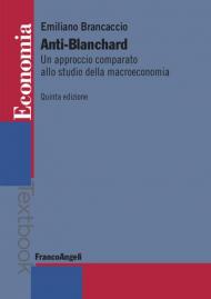 Anti-Blanchard. Un approccio comparato allo studio della macroeconomia