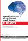 AI Brands. Ripensare le marche nell'economia algoritmica