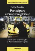 Partecipare all'impresa globale. Una ricerca antropologica in Automobili Lamborghini