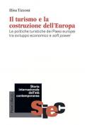 Il turismo e la costruzione dell'Europa. Le politiche turistiche dei Paesi europei tra sviluppo economico e soft power