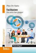 Facilitazione. Ora serve fare gruppo!