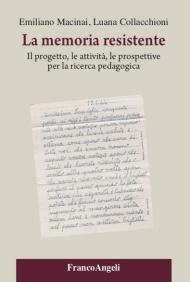 La memoria resistente. Il progetto, le attività, le prospettive per la ricerca pedagogica