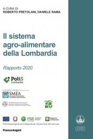 Il sistema agro-alimentare della Lombardia. Rapporto 2020