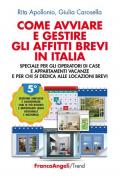 Come avviare e gestire gli affitti brevi in Italia. Tutte le informazioni sugli appartamenti e case da affittare per brevi periodi