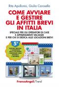 Come avviare e gestire gli affitti brevi in Italia. Tutte le informazioni sugli appartamenti e case da affittare per brevi periodi