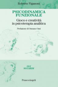 Psicodinamica funzionale. Gioco e creatività in psicoterapia analitica