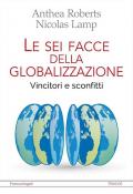 Le sei facce della globalizzazione. Vincitori e sconfitti