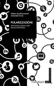 Polarizzazioni. Informazioni, opinioni e altri demoni nell'infosfera