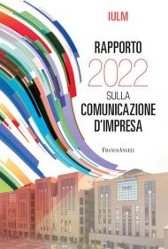 Rapporto IULM 2022 sulla comunicazione d'impresa