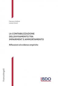 La contabilizzazione dell'avviamento tra impairment e ammortamento