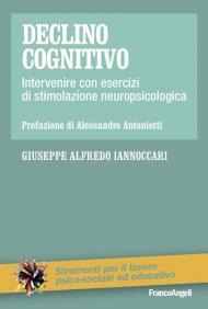 Declino cognitivo. Intervenire con esercizi di stimolazione neuropsicologica