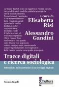 Tracce digitali e ricerca sociologica. Riflessioni ed esperienze di sociologia digitale