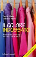 Il colore indossato. Psicologia e simbologia dei colori dell'armadio