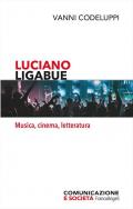 Luciano Ligabue. Musica, cinema, letteratura