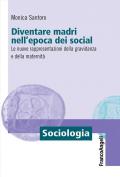 Diventare madri nell'epoca dei social. Le nuove rappresentazioni della gravidanza e della maternità