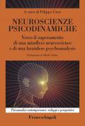 Neuroscienze psicodinamiche. Verso il superamento di una mindless neuroscience e di una brainless psychoanalysis