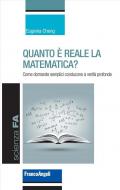 Quanto è reale la matematica? Come domande semplici conducono a verità profonde