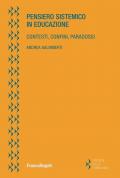 Pensiero sistemico in educazione. Contesti, confini, paradossi