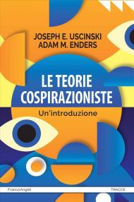 Le teorie cospirazioniste. Un'introduzione