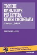 Tecniche riabilitative per lettura, numeri e ortografia. Il Metodo Lenuor