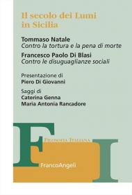 Il secolo dei Lumi in Sicilia. Tommaso Natale «Contro la tortura e la pena di morte». Francesco Paolo Di Blasi «Contro le disuguaglianze sociali»