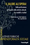 Il valore all'opera! Dalla performance all'impatto delle attività culturali. Tra modelli e risultati