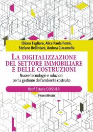 La digitalizzazione del settore immobiliare e delle costruzioni. Nuove tecnologie e soluzioni per la gestione dell'ambiente costruito