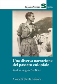 Una diversa narrazione del passato coloniale. Studi su Angelo del Boca