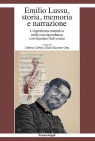 Emilio Lussu, storia, memoria e narrazione. L'esperienza narrativa nella corrispondenza con Gaetano Salvemini