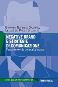 Negative brand e strategie di comunicazione. Fenomenologia dei mafia brands