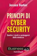 Principi di cyber security. Gestire i rischi e proteggersi dalle minacce