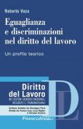 Eguaglianza e discriminazioni nel diritto del lavoro. Un profilo teorico