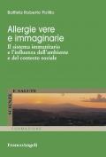 Allergie vere e immaginarie. Il sistema immunitario e l'influenza dell'ambiente e del contesto sociale