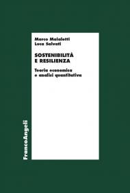 Sostenibilità e resilienza. Teoria economiche e analisi quantitativa