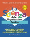 La scienza delle organizzazioni positive. Far fiorire le persone e ottenere risultati che superano le aspettative. Con Contenuto digitale per accesso online