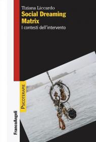 Social dreaming matrix. I contesti dell'intervento